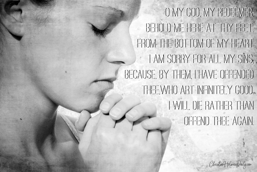 I will die rather than offend Thee again.